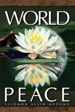 World Peace: From Whence I Came