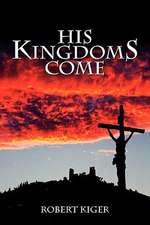 His Kingdoms Come: The Parousia Project