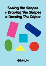 Seeing the Shapes + Drawing the Shapes = Drawing the Object: The Frontmire Histories - Book I