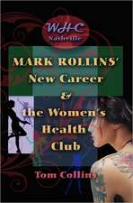 Mark Rollins' New Career and the Women's Health Club: Techniques That Work