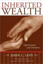 Inherited Wealth: Opportunities and Dilemmas