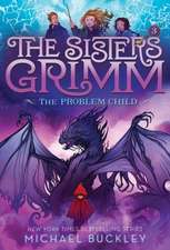 The Problem Child (the Sisters Grimm #3)