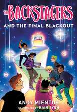 The Backstagers and the Final Blackout (Backstagers #3)