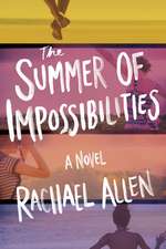 The Summer of Impossibilities