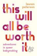 This Will All Be Worth It