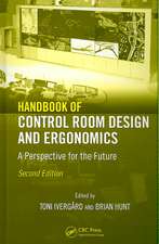 Handbook of Control Room Design and Ergonomics: A Perspective for the Future, Second Edition