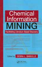 Chemical Information Mining: Facilitating Literature-Based Discovery