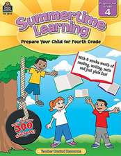 Summertime Learning Grade 4: Prepare Your Child for Third Grade