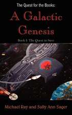 The Quest for the Books: A Galactic Genesis: Book I: The Quest to Save