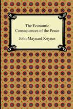 The Economic Consequences of the Peace: Ethical Essays