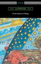 On the Nature of Things (Translated by William Ellery Leonard with an Introduction by Cyril Bailey): A Tale of Ancient Egypt (Illustrated by John Reinhard Weguelin)