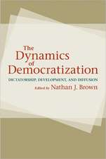 The Dynamics of Democratization – Dictatorship, Development and Diffusion