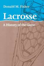 Lacrosse – A History of the Game