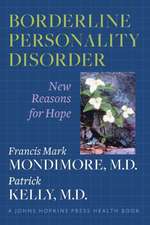 Borderline Personality Disorder – New Reasons for Hope