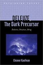 Deleuze, the Dark Precursor