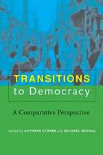 Transitions to Democracy – A Comparative Perspective