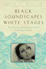 Black Soundscapes White Stages – The Meaning of Francophone Sound in the Black Atlantic