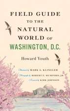 Field Guide to the Natural World of Washington, D.C.