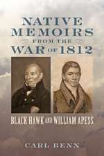 Native Memoirs from the War of 1812 – Black Hawk and William Apess