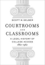 Courtrooms and Classrooms – A Legal History of College Access, 1860′1960