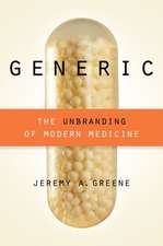 Generic – The Unbranding of Modern Medicine