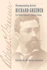 Uncompromising Activist – Richard Greener, First Black Graduate of Harvard College