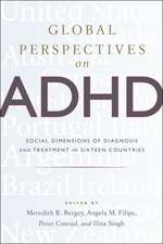 Global Perspectives on ADHD – Social Dimensions of Diagnosis and Treatment in Sixteen Countries