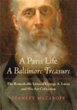 A Paris Life, A Baltimore Treasure – The Remarkable Lives of George A. Lucas and His Art Collection