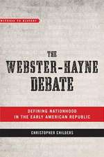 The Webster–Hayne Debate – Defining Nationhood in the Early American Republic