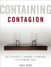 Containing Contagion – The Politics of Disease Outbreaks in Southeast Asia