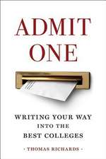 Admit One – Writing Your Way into the Best Colleges