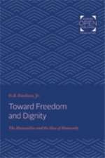 Toward Freedom and Dignity – The Humanities and the Idea of Humanity