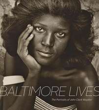 Baltimore Lives – The Portraits of John Clark Mayden