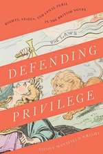 Defending Privilege – Rights, Status, and Legal Peril in the British Novel