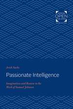 Passionate Intelligence – Imagination and Reason in the Work of Samuel Johnson