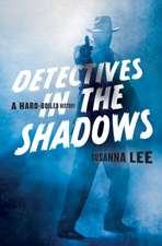 Detectives in the Shadows – A Hard–Boiled History