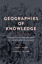 Geographies of Knowledge – Science, Scale, and Spatiality in the Nineteenth Century