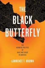 The Black Butterfly – The Harmful Politics of Race and Space in America