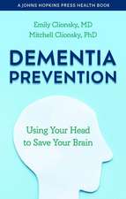 Dementia Prevention – Using Your Head to Save Your Brain