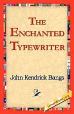 The Enchanted Typewriter