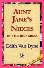 Aunt Jane's Nieces in the Red Cross