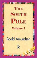 The South Pole, Volume 1