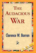 The Audacious War