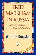 Fred Markham in Russia