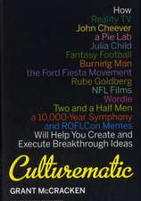 Culturematic: How Reality TV, John Cheever, a Pie Lab, Julia Child, Fantasy Football, Burning Man, the Ford Fiesta Movement, Rube Go