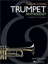 The Boosey & Hawkes Trumpet Anthology: 21 Pieces by 13 Composers