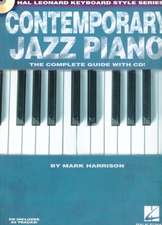 Contemporary Jazz Piano - The Complete Guide with Online Audio!: Hal Leonard Keyboard Style Series