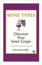 Wine Types - Discover Your Inner Grape