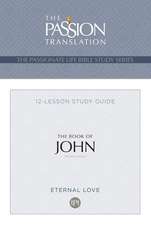 Tpt the Book of John: 12-Lesson Study Guide