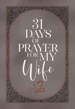 31 Days of Prayer for My Wife